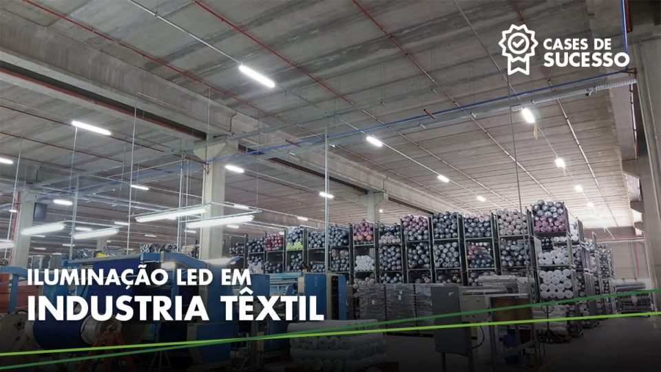 Iluminação Industrial Industria Têxtil